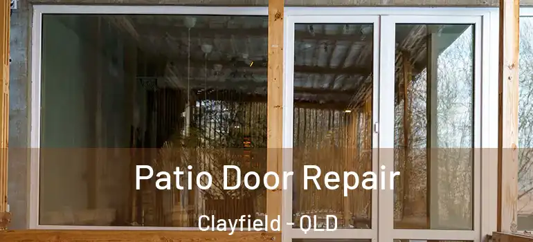  Patio Door Repair Clayfield - QLD