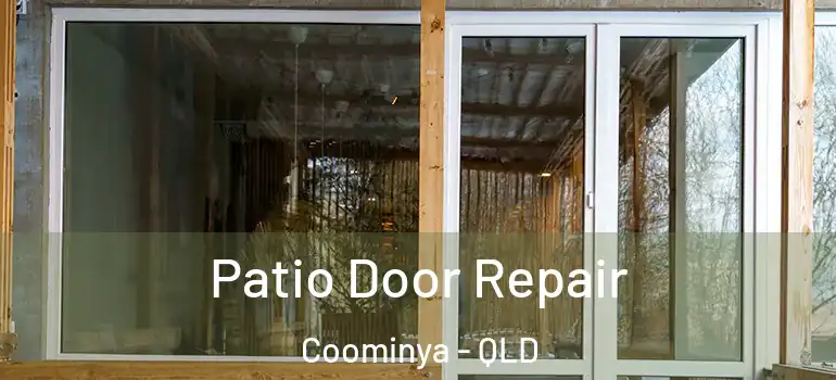  Patio Door Repair Coominya - QLD