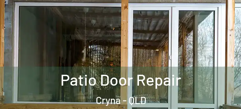 Patio Door Repair Cryna - QLD