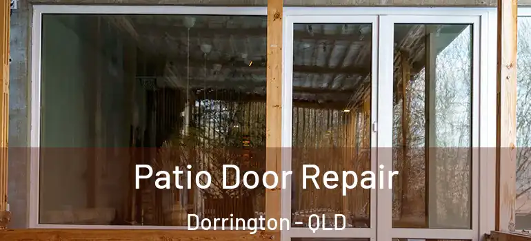 Patio Door Repair Dorrington - QLD