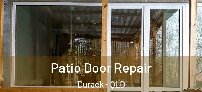 Patio Door Repair Durack - QLD