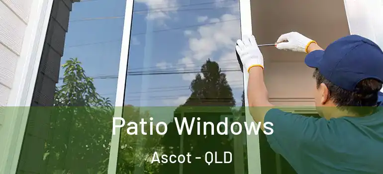 Patio Windows Ascot - QLD