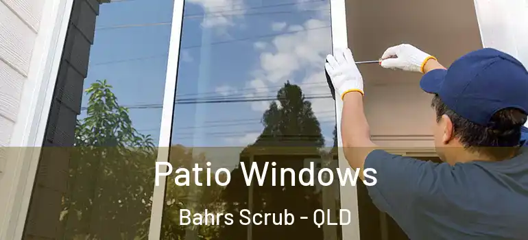  Patio Windows Bahrs Scrub - QLD