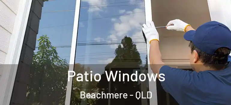 Patio Windows Beachmere - QLD