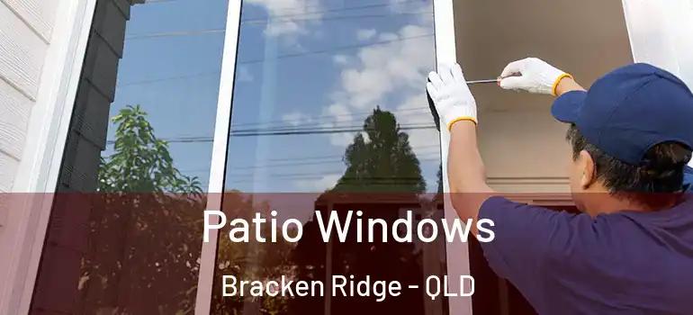  Patio Windows Bracken Ridge - QLD