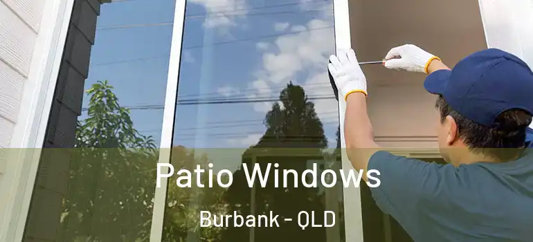 Patio Windows Burbank - QLD