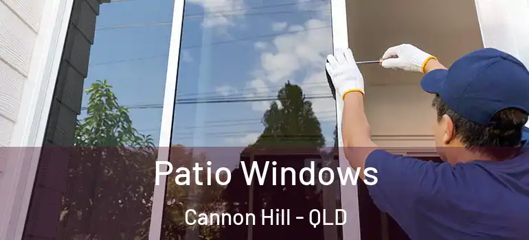Patio Windows Cannon Hill - QLD