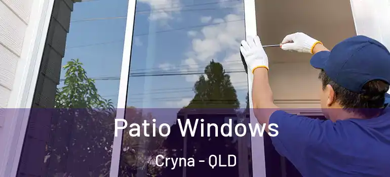 Patio Windows Cryna - QLD