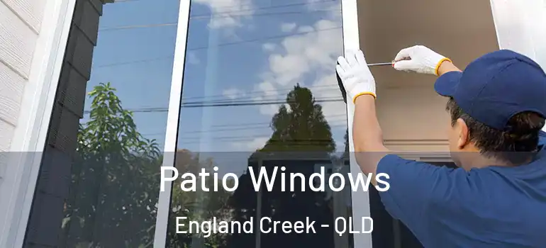 Patio Windows England Creek - QLD