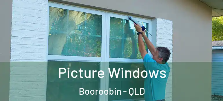 Picture Windows Booroobin - QLD