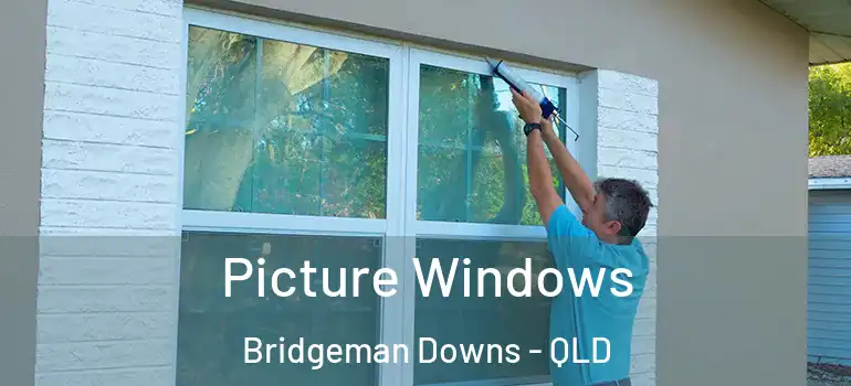 Picture Windows Bridgeman Downs - QLD