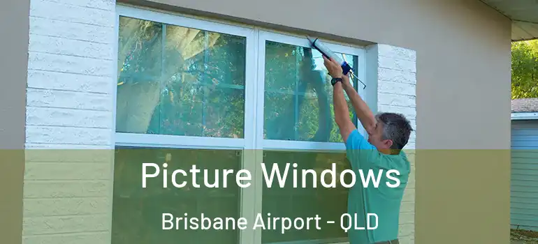  Picture Windows Brisbane Airport - QLD