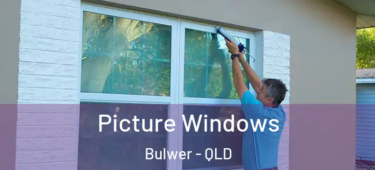 Picture Windows Bulwer - QLD