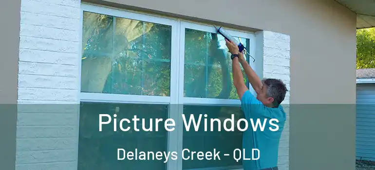 Picture Windows Delaneys Creek - QLD