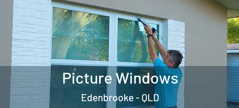  Picture Windows Edenbrooke - QLD