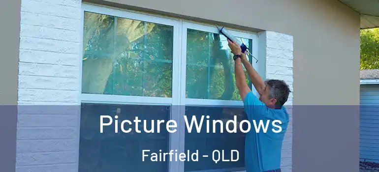 Picture Windows Fairfield - QLD