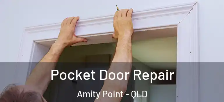 Pocket Door Repair Amity Point - QLD