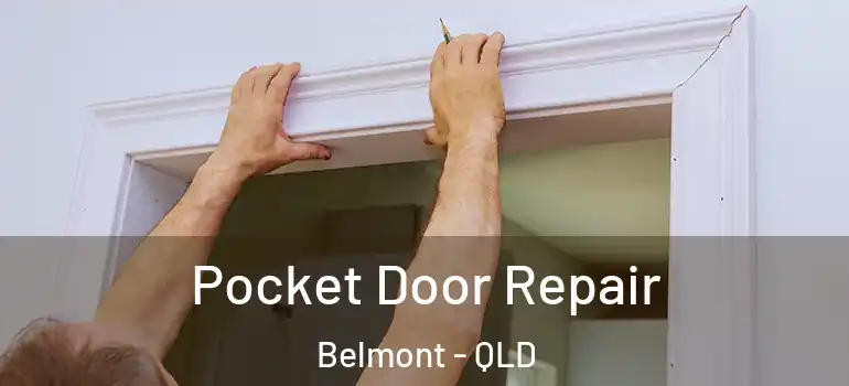 Pocket Door Repair Belmont - QLD