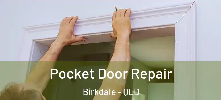 Pocket Door Repair Birkdale - QLD