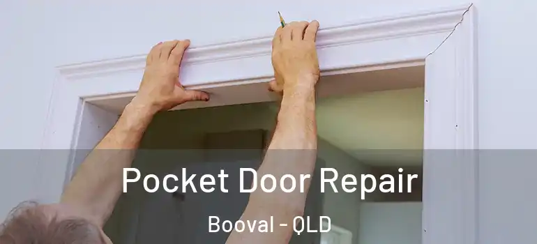 Pocket Door Repair Booval - QLD