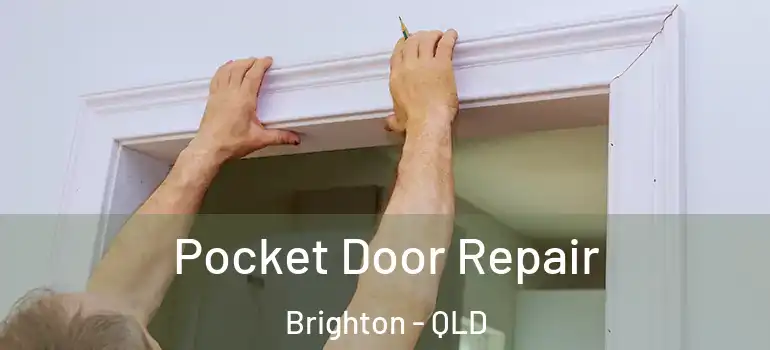 Pocket Door Repair Brighton - QLD