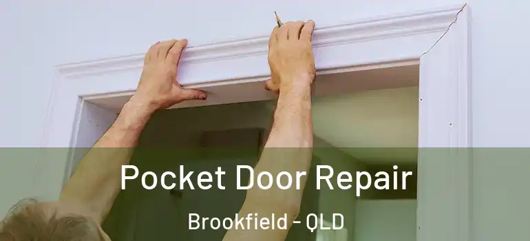 Pocket Door Repair Brookfield - QLD