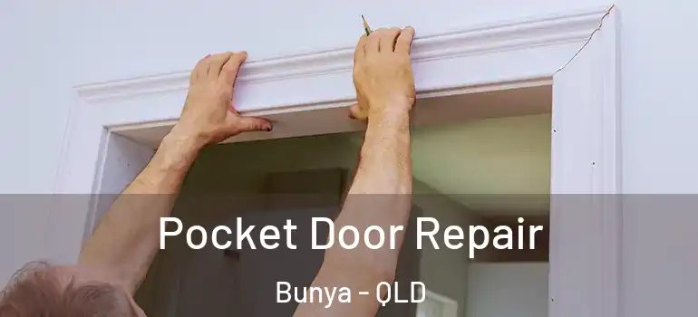 Pocket Door Repair Bunya - QLD