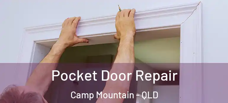 Pocket Door Repair Camp Mountain - QLD
