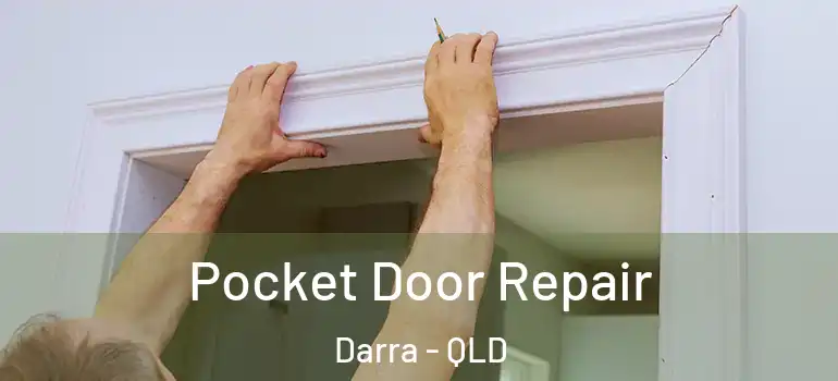 Pocket Door Repair Darra - QLD