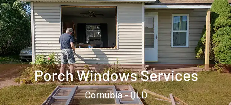 Porch Windows Services Cornubia - QLD