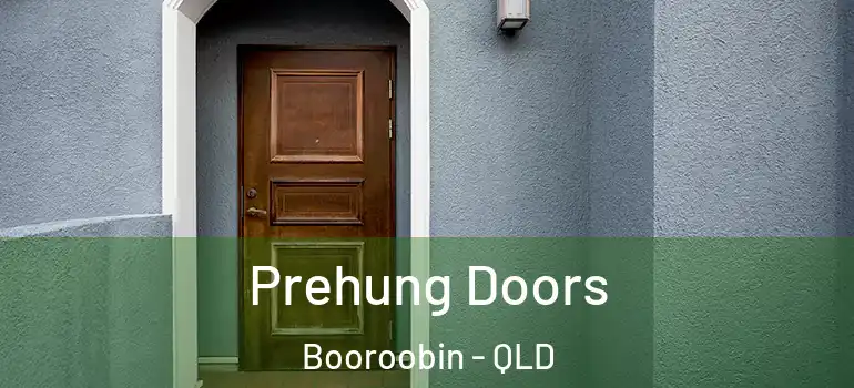 Prehung Doors Booroobin - QLD