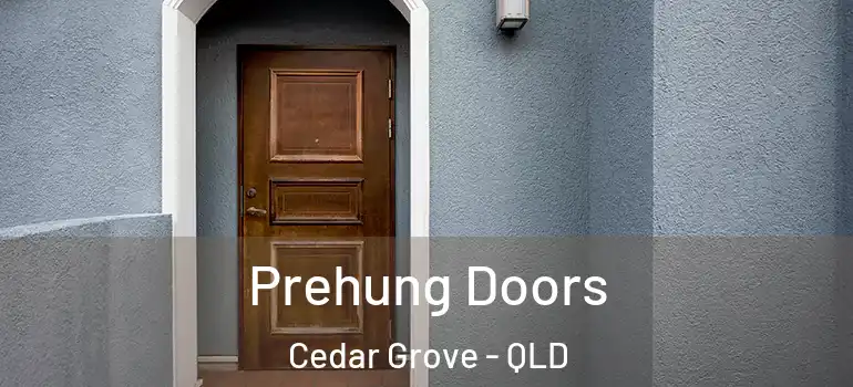 Prehung Doors Cedar Grove - QLD