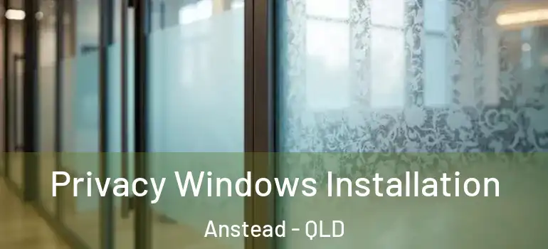  Privacy Windows Installation Anstead - QLD
