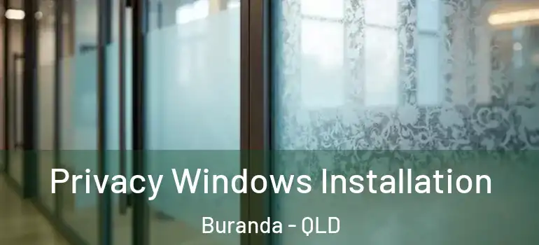Privacy Windows Installation Buranda - QLD