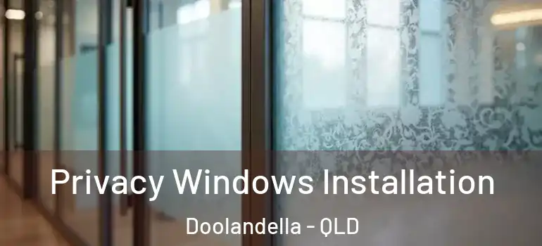 Privacy Windows Installation Doolandella - QLD