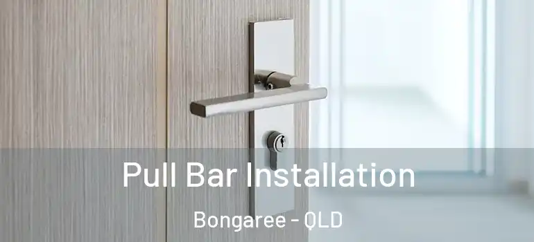 Pull Bar Installation Bongaree - QLD