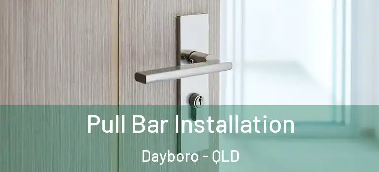 Pull Bar Installation Dayboro - QLD