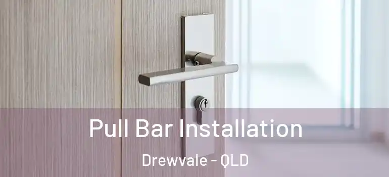Pull Bar Installation Drewvale - QLD