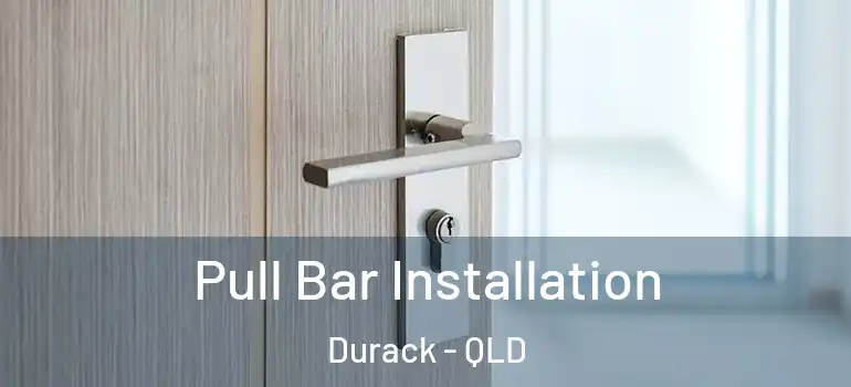  Pull Bar Installation Durack - QLD