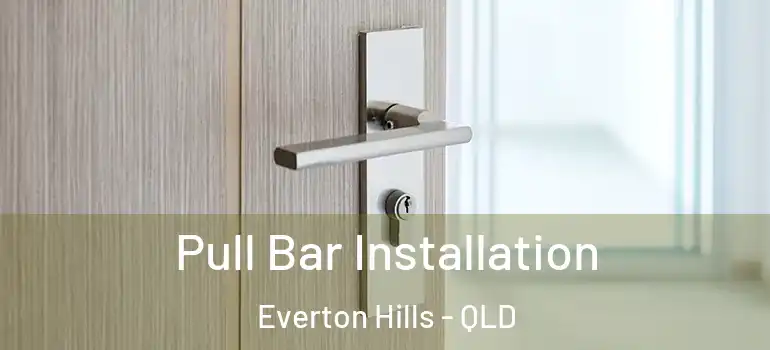 Pull Bar Installation Everton Hills - QLD