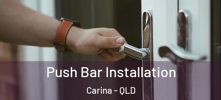 Push Bar Installation Carina - QLD