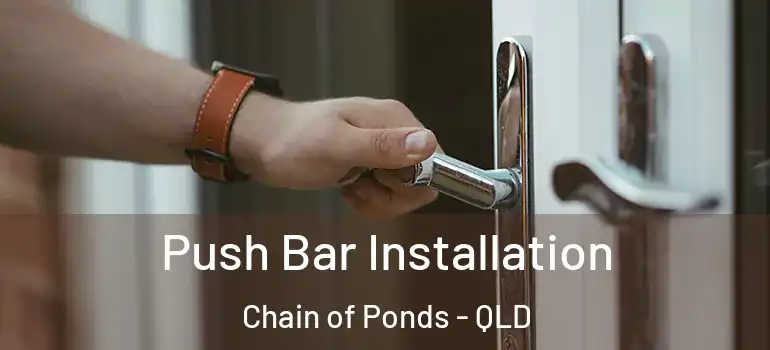 Push Bar Installation Chain of Ponds - QLD