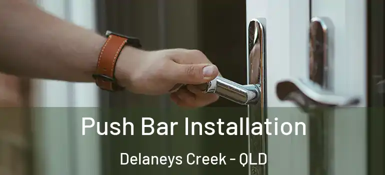 Push Bar Installation Delaneys Creek - QLD