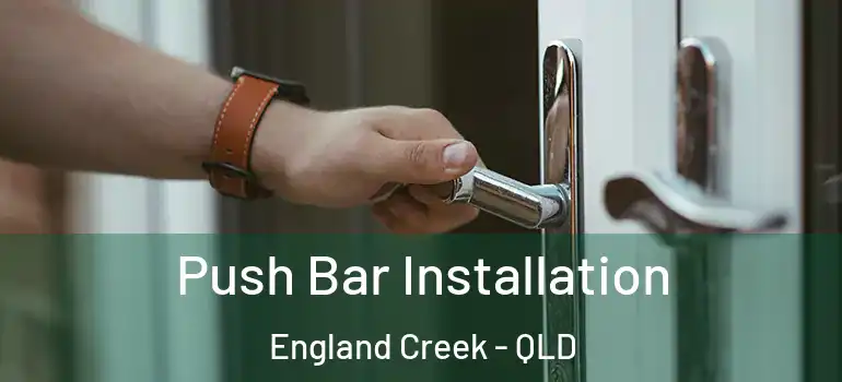 Push Bar Installation England Creek - QLD