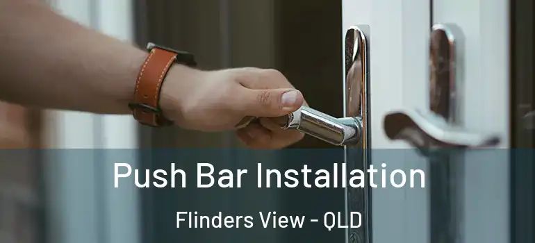 Push Bar Installation Flinders View - QLD