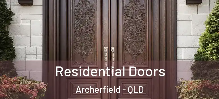 Residential Doors Archerfield - QLD