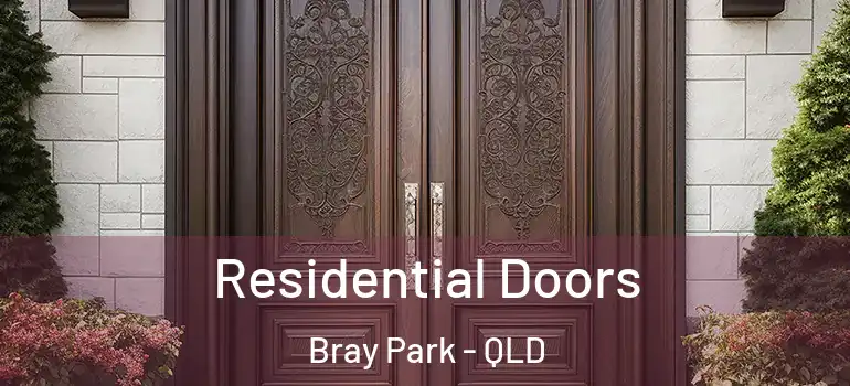 Residential Doors Bray Park - QLD