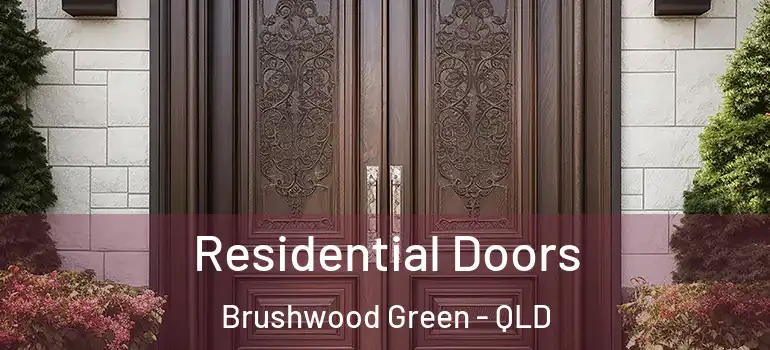 Residential Doors Brushwood Green - QLD