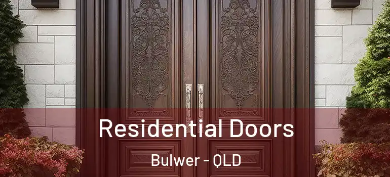 Residential Doors Bulwer - QLD