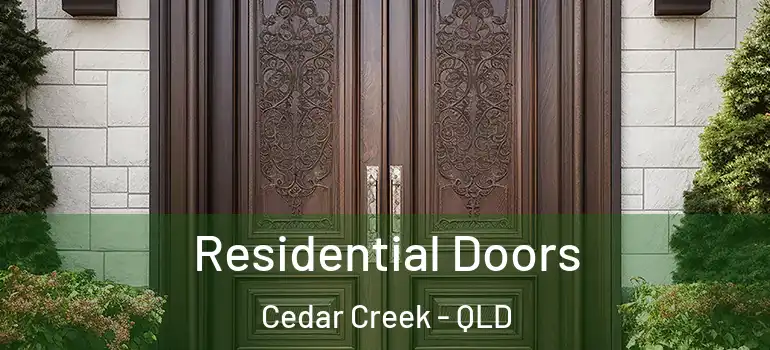 Residential Doors Cedar Creek - QLD